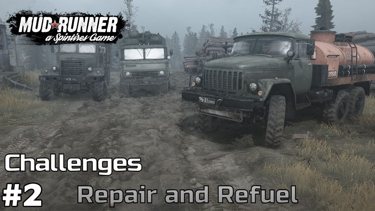 Repair and Refuel - Spintires: Mud Runner Challenges [ep2]