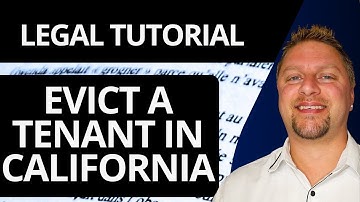How to Evict a Tenant in California | Legal Tutorial 2025
