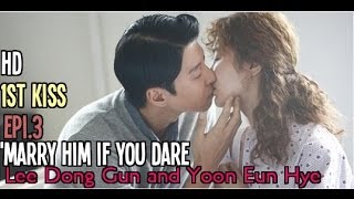 [Epi.3 1st Kiss] HD 미래의 선택 'Marry Him If You Dare' - Yoon Eun Hye 윤은혜 & Lee Dong Gun 이동건