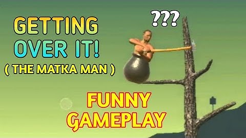 When Noob Plays Getting Over It With Bennett Foddy | Funny Gameplay