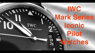 IWC Pilot Watch - Overview of the last two decades and a review of the Mark XVII