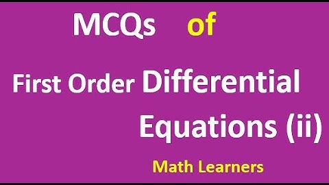 MCQs of first order Differential Equations (ii) for BSc/BS Mathematics