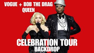 Vogue(+bob the drag queen) - Madonna Backdrop The Celebration Tour (fanmade)