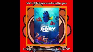 What If Finding Dory Got an Ultimate Animated Recap by Cas van de pol?