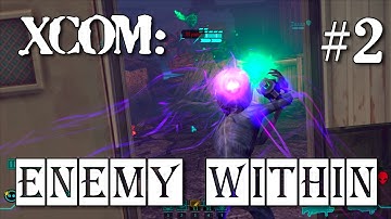 XCOM: Enemy Within - Серия 2 (Пла-авное засвеченное введение...)