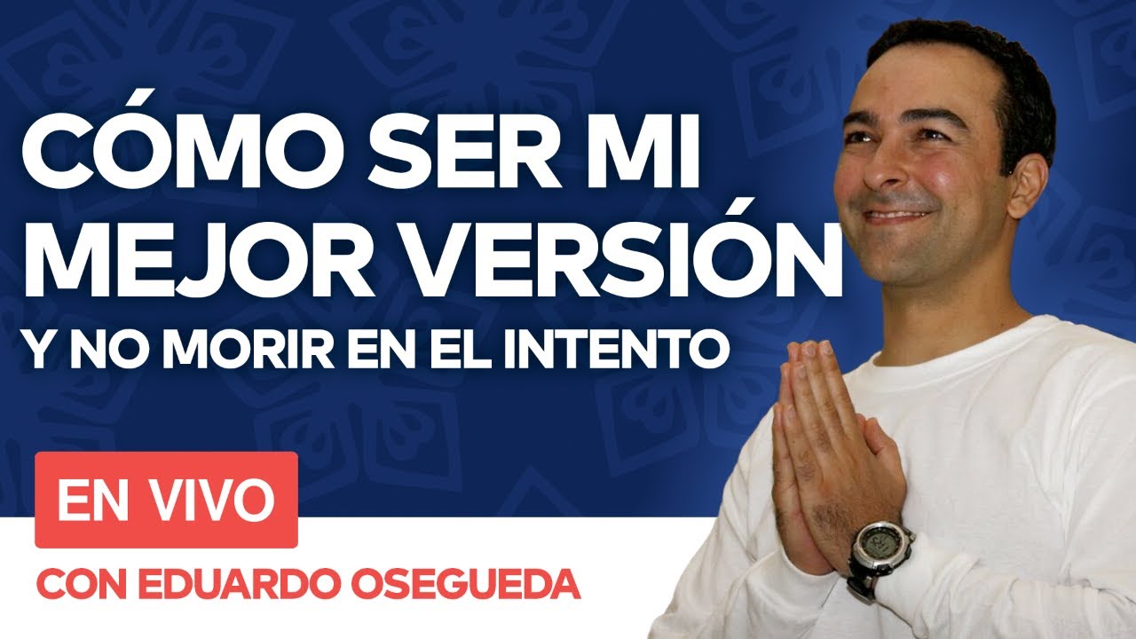 Cómo ser mi mejor versión y no morir en el intento - YouTube
