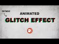 Glitch Effect Animation - PowerPoint Tutorial
