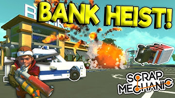 COPS VS ROBBERS BANK HEIST! - Scrap Mechanic Multiplayer - Police Chase