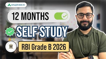 RBI Grade B 2026 | 365 Days Preparation Strategy | Self Study Plan | Sources | Anuj Jindal