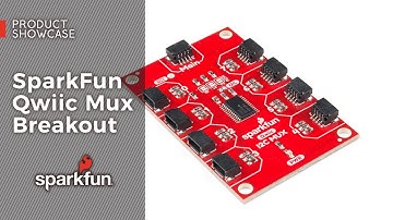 Product Showcase: Qwiic Mux
