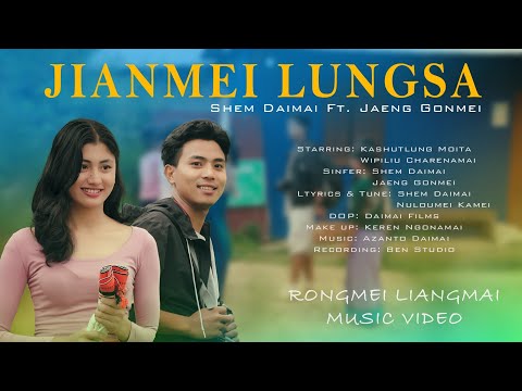 JIANMEI LUNGSA (Rongmei & Liangmai Official Music Video) Shem Daimai ft. Jaeng Gonmei