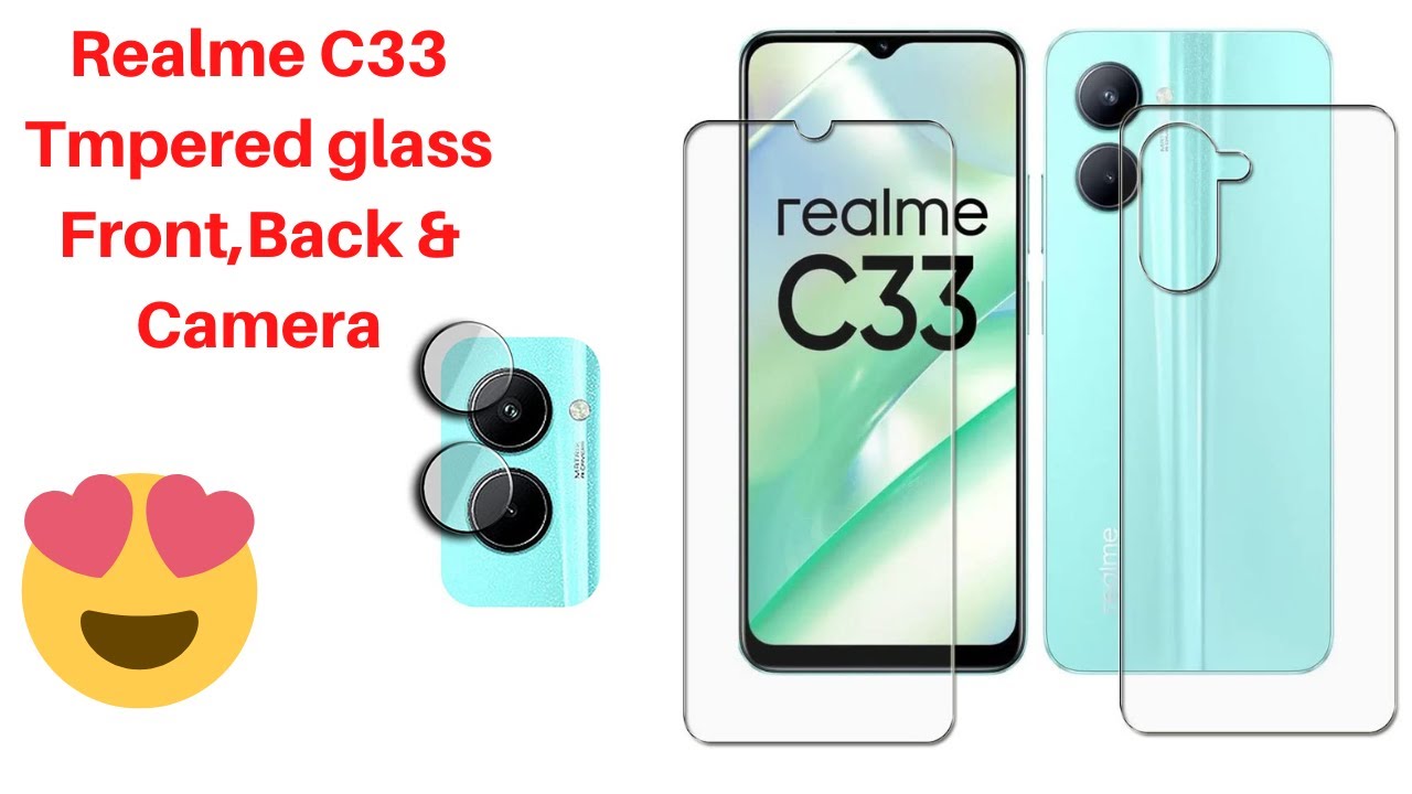 Realme C33 Front Back And Camera Tempered Glass Screen Protector How To realme-c33-front-back-and-camera-tempered-glass-screen-protector-how-to