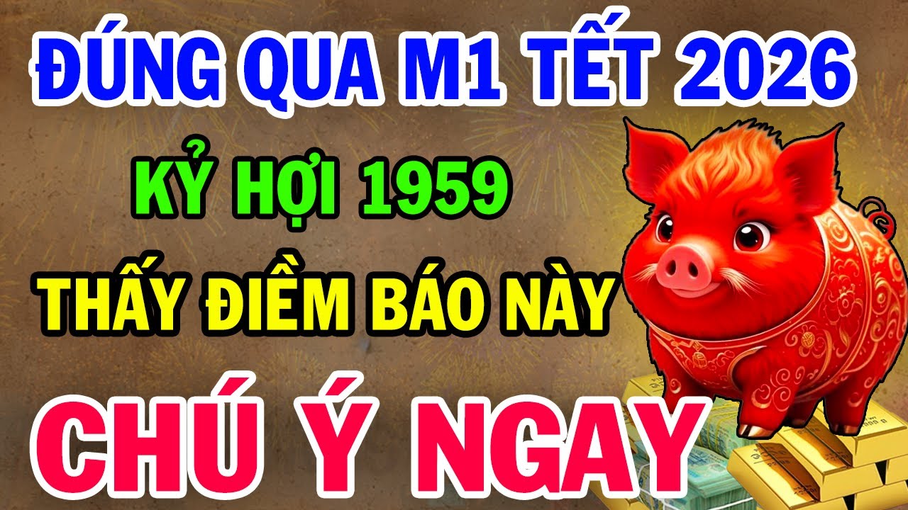 Kỷ Hợi 1959, HẾT KHỔ THẬT RỒI: Năm 2026 Đổi vận Giàu to, Kẻ từng COI THƯỜNG bạn giờ không với tới!