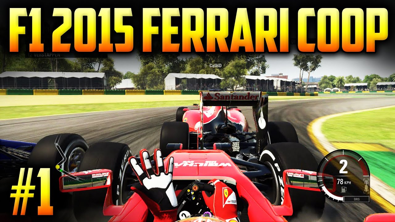 F1 2015 Ferrari Co-op #1 | Australian GP | F**KING MALDONADO!