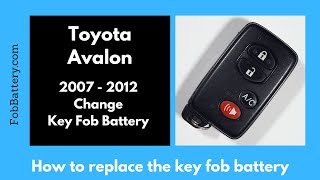 Toyota Avalon Key Fob Battery Replacement (2007 - 2012)