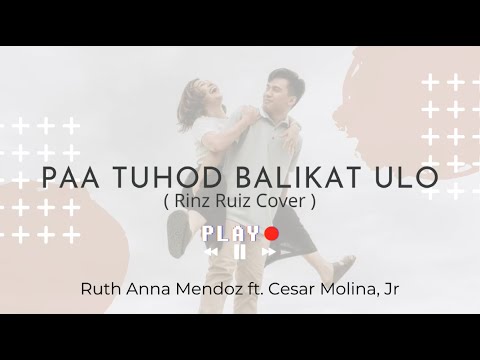"Paa Tuhod Balikat Ulo" (Cover) - Ruth Anna ft. Cesar Molina, Jr.