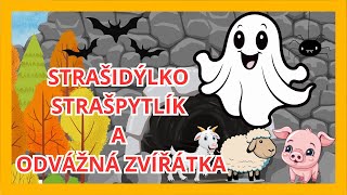 STRAŠIDÝLKO STRAŠPYTLÍK 👻 A ODVÁŽNÁ ZVÍŘÁTKA 🐑🐖🐄 - audio pohádka na spaní (2024)