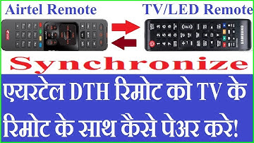 How to Pair Airtel DTH Remote Pair(Sync) With TV Remote !