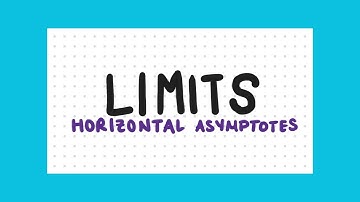 Calculus 1 - Limits: Horizontal Asymptotes