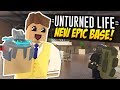 EPIC NEW BASE - Unturned Life Roleplay #513