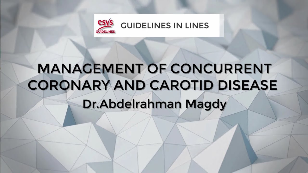 Guidelines In Lines " MANAGEMENT OF CONCURRENT CORONARY AND CAROTID ...