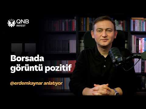 Borsa İstanbul’da Bu Tabloyla 1.5 Yıldır Karşılaşmamıştık! | Erdem Kaynar | QNB Invest