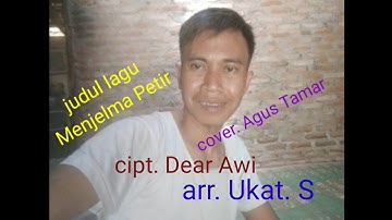 Menjelma Petir/ Cipt. Dear Awi/Arr.Ukat.S/Cover.Agus Tamar/channel A. ENTERTAINMENT