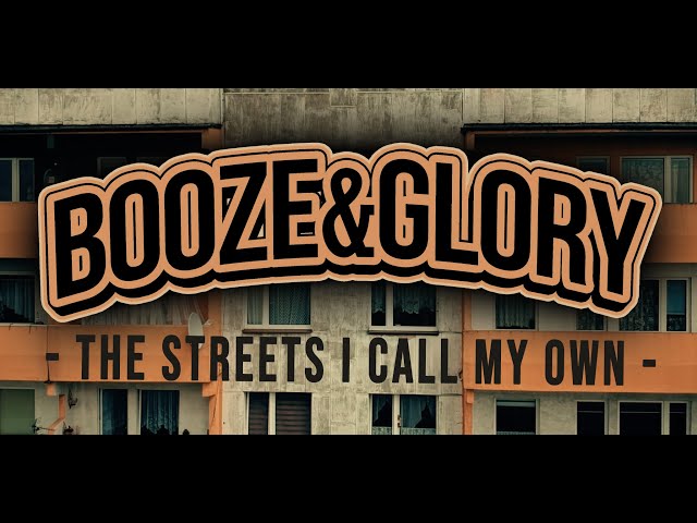 Booze u0026 Glory - The Streets I Call My Own - Official Video (HD) class=