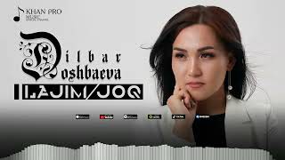 Dilbar Doshbaeva - Ilajim joq 2021