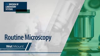Routine Microscopy – Wet Mount