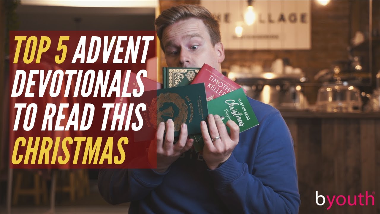 Top 5 Advent Devotionals To Check Out This Christmas!