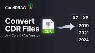 Convert CDR Files to Any CorelDRAW Version