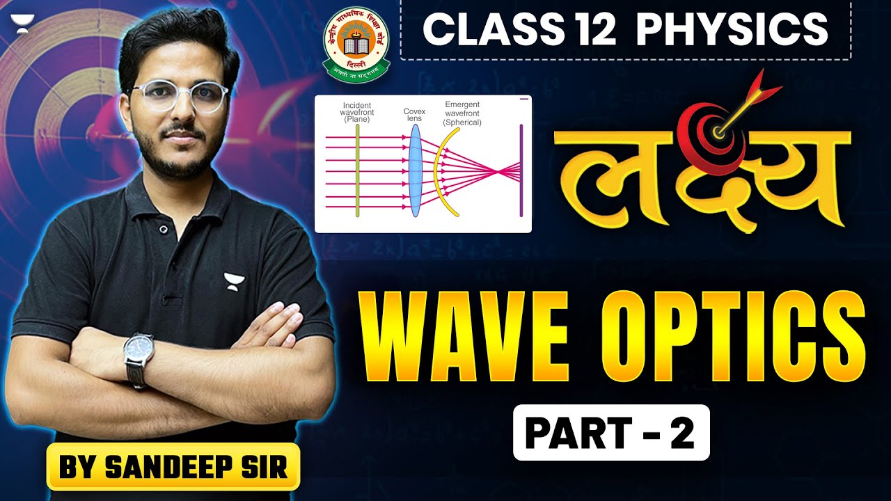 Class 12th Physics CBSE | Wave Optics L-2 | By Sandeep Sir - YouTube