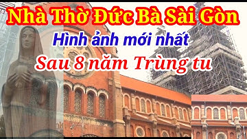 Hình ảnh Nhà Thờ Đức Bà mới nhất #tintuc #saigon #congtrinh 