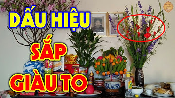 ĐÚNG MÙNG 1 ÂM Phát Hiện Điều Này Trên Bàn Thờ Chứng Tỏ BẠN SẮP GIÀU TO, Tiền Vàng Ùn Ùn Kéo Về