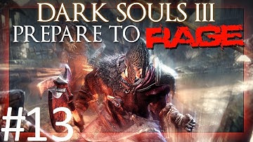 Dark Souls 3: Prepare to Rage with Jumpin Part 13 (Deacons of the Deep)