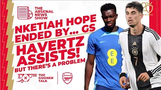 The Arsenal News Show Show EP335: Kai Havertz, Eddie Nketiah, Odegaard on Contract \& More!