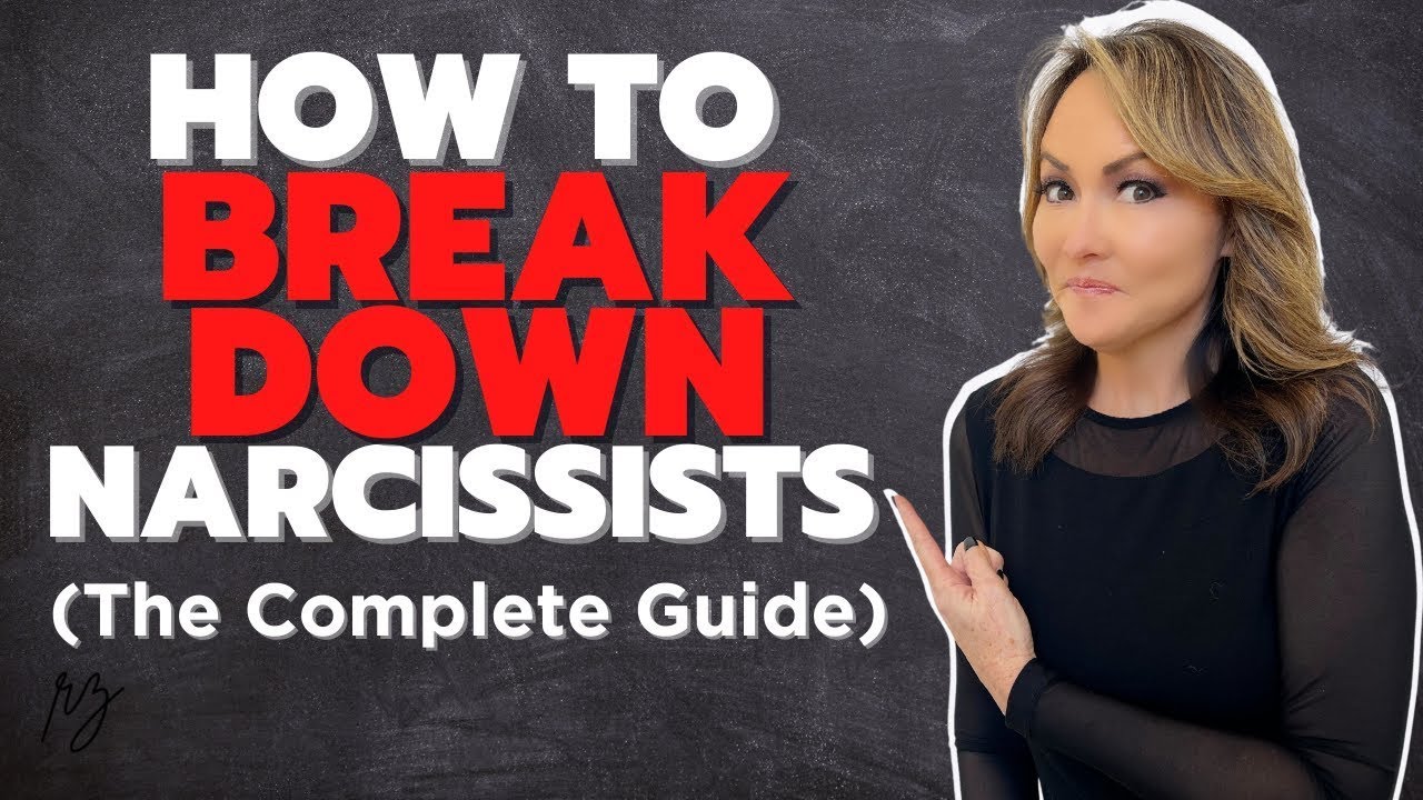 How to Break a #Narcissist Down (A Complete Guide) - YouTube