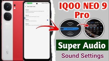 iqoo neo 9 pro sound settings !! how to enable super audio in iqoo neo 9 pro !! iqoo neo 9 pro