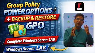 Group Policy Power Options 🔌 + Backup &amp; Restore GPO | Complete Windows Server LAB