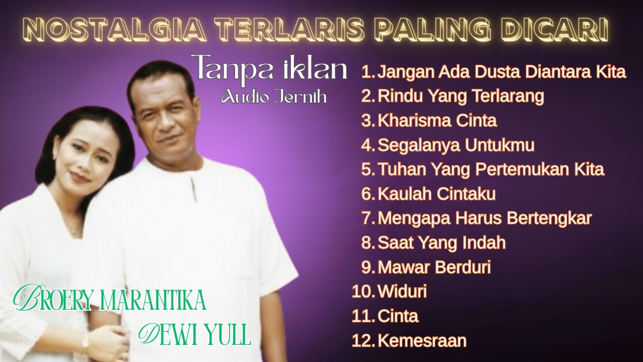 Lagu Nostalgia Terlaris 💗 - Jangan Ada Dusta Diantara Kita || Broery Marantika Ff Dewi Yull