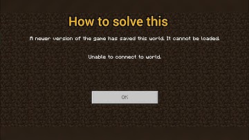 How to solve a newer version of the game has saved this world. It cannot be loaded.