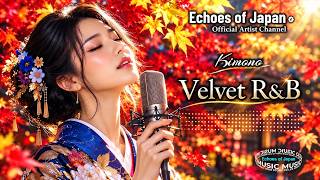 Download Lagu 【🇯🇵111】Velvet R&B: 14 Tracks | kimono Song Series