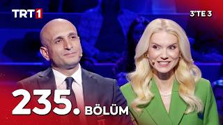 3Te 3 235. Bölüm