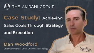 Case Study: Achieving Sales Goals Through Strategy and Execution - Conflux - The Amrani Group