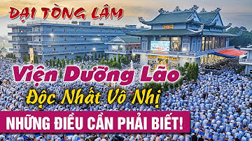 "Viện Dưỡng Lão" Đại Tòng Lâm và những điều cần biết | Thị xã Phú Mỹ, BRVT | HT. Thích Quảng Hiển