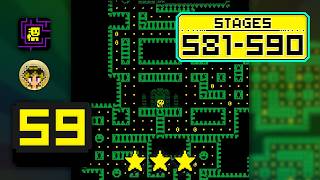 TOMB OF THE MASK | Part 59 (Stages 581-590) | WalkThrough