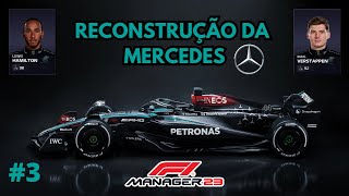 F1 Manager 2023 AO VIVO RECONSTRUÇÃO DA MERCEDES HAMILTON VERSTAPPEN T01 #03