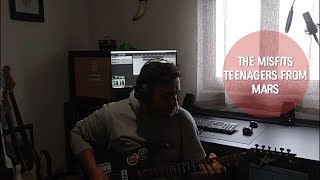 The Misfits - Teenagers From Mars guitar cover