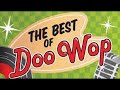 The best of doo wop from the 50s  60s